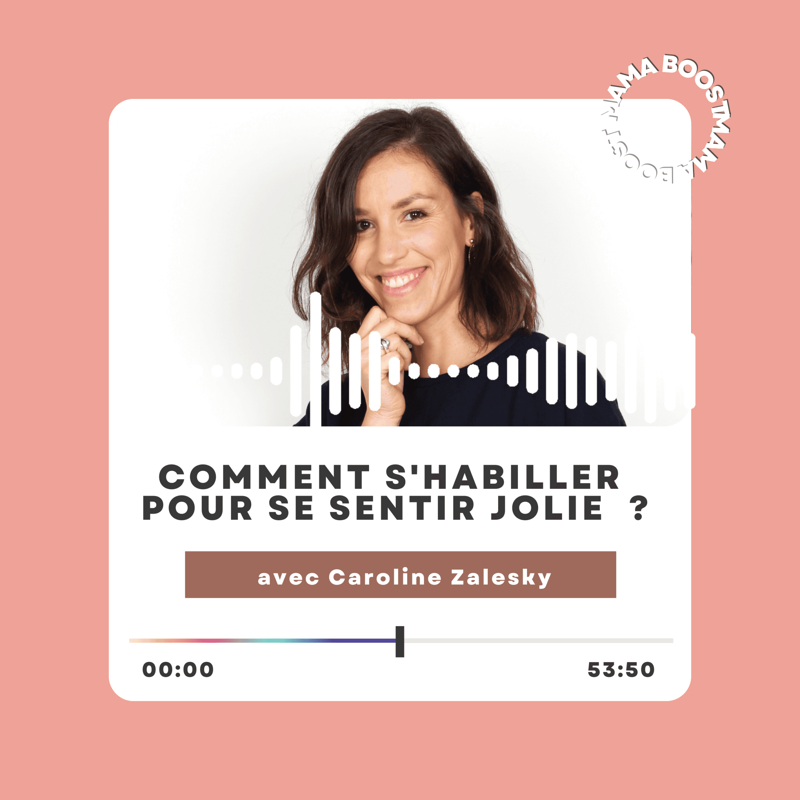 #16 Comment s'habiller pour se sentir jolie et bien dans sa peau durant la maternité avec Caroline Zalesky